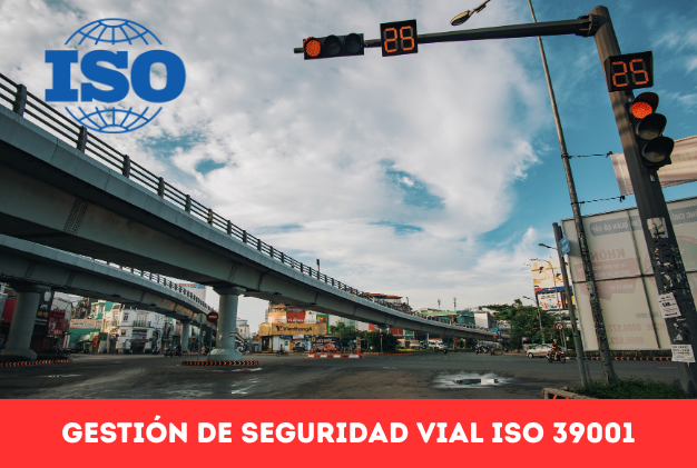 SISTEMA DE GESTION DE SEGURIDAD VIAL ISO 39001
